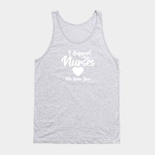 I Support Nurses Heart Tank Top